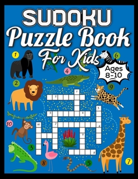 Paperback Sudoku Puzzle Book For Kids Ages 8-10: 250 Sudoku Puzzles From Beginner to Advanced Book