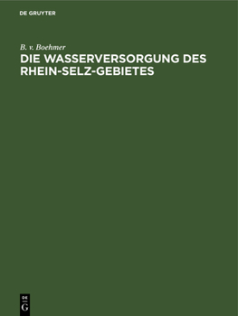 Hardcover Die Wasserversorgung Des Rhein-Selz-Gebietes [German] Book
