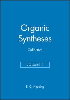 Hardcover Organic Syntheses, Collective Volume 3 Book
