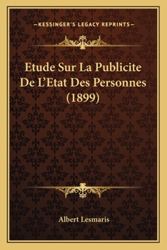 Paperback Etude Sur La Publicite De L'Etat Des Personnes (1899) [French] Book