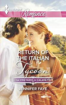 Return of the Italian Tycoon - Book #2 of the Vineyards of Calanetti