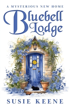 Paperback Bluebell Lodge: A Mysterious New Home Book