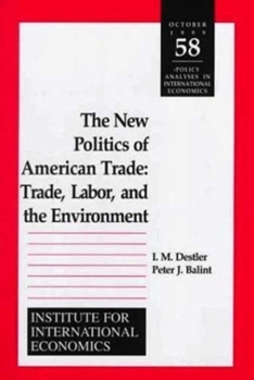 Paperback The New Politics of American Trade: Trade, Labor, and the Environment Book