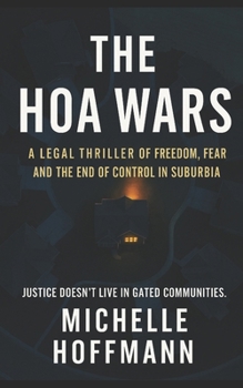 The HOA Wars: Freedom, Fear, and the End of Control in Suburbia