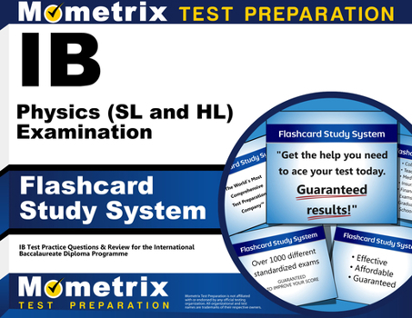 Misc. IB Physics (SL and Hl) Examination Flashcard Study System: IB Test Practice Questions & Review for the International Baccalaureate Diploma Programme Book