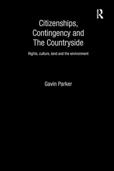 Paperback Citizenships, Contingency and the Countryside: Rights, Culture, Land and the Environment Book