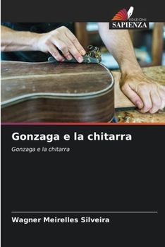 Gonzaga e la chitarra (Italian Edition)