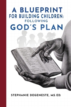 A Blueprint for Building Children: Following God's Plan