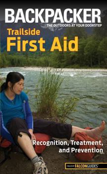 Paperback Backpacker Trailside First Aid: Recognition, Treatment, and Prevention Book
