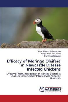 Paperback Efficacy of Moringa Oleifera in Newcastle Disease Infected Chickens Book