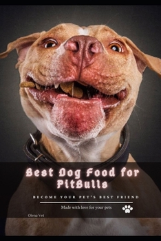 Paperback Best Dog Food for PitBulls: become your pet's best friend Book