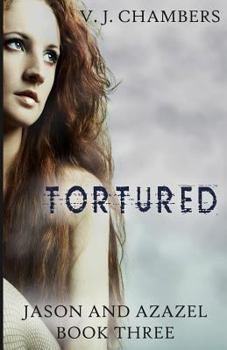 Tortured - Book #3 of the Jason and Azazel