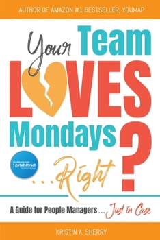 Paperback Your Team Loves Mondays (... Right?) Book