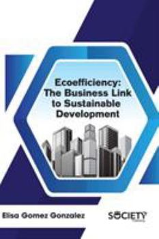 Hardcover Ecoefficiency: The Business Link to Sustainable Development Book