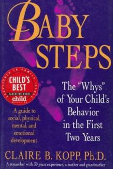 Paperback Baby Steps: The "Whys" of Your Child's Behavior in the First Two Years Book