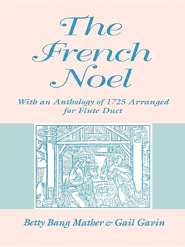 Paperback French Noel: With an Anthology of 1725 Arranged for Flute Duet Book