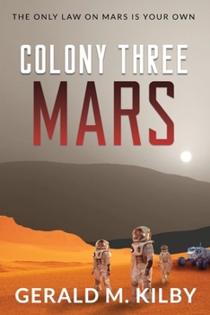 Colony Three Mars - Book #3 of the Colony Mars