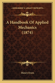 Paperback A Handbook Of Applied Mechanics (1874) Book