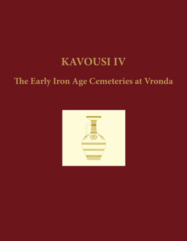 Hardcover Kavousi IV: The Early Iron Age Cemeteries at Vronda Book