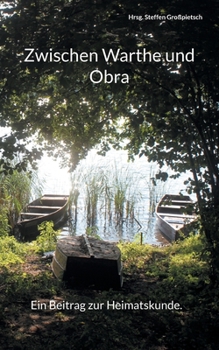 Paperback Zwischen Warthe und Obra.: Ein Beitrag zur Heimatskunde. [German] Book