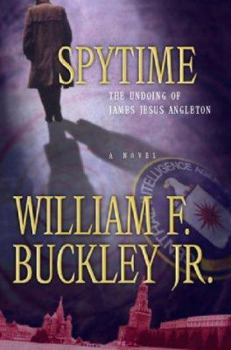 Hardcover Spytime: The Undoing of James Jesus Angleton Book