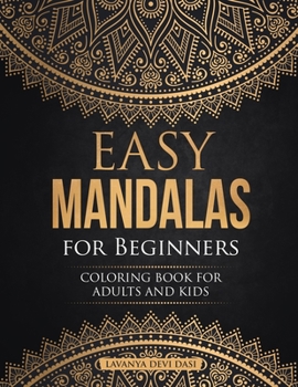 Paperback Easy Mandalas for Beginners: Coloring Book for adults and Kids Book