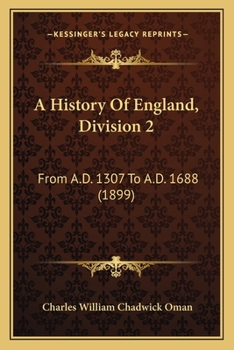 Paperback A History Of England, Division 2: From A.D. 1307 To A.D. 1688 (1899) Book