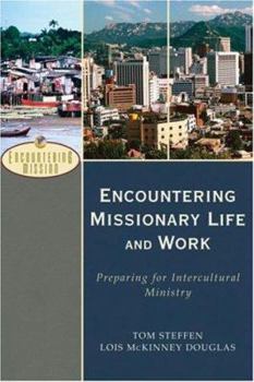 Encountering Missionary Life and Work: Preparing for Intercultural Ministry (Encountering Mission) - Book  of the Encountering Mission