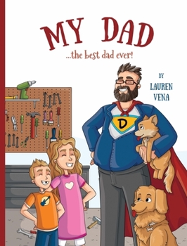 Hardcover My Dad: The Best Dad Ever! Book