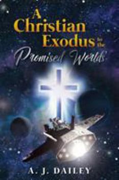 Paperback A Christian Exodus to the 'Promised Worlds' Book