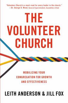 Paperback The Volunteer Church: Mobilizing Your Congregation for Growth and Effectiveness Book