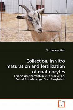 Paperback Collection, in vitro maturation and fertilization of goat oocytes Book