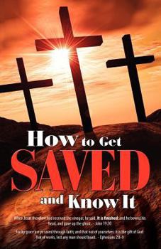 Paperback How to Get Saved and Know It Book