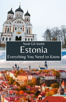 Estonia: Everything You Need to Know