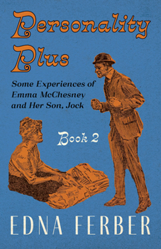 Paperback Personality Plus - Some Experiences of Emma McChesney and Her Son, Jock - Book 2;With an Introduction by Rogers Dickinson Book