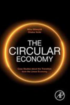 Paperback The Circular Economy: Case Studies about the Transition from the Linear Economy Book