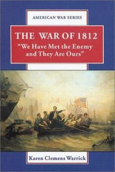 Library Binding The War of 1812: We Have Met the Enemy and They Are Ours Book