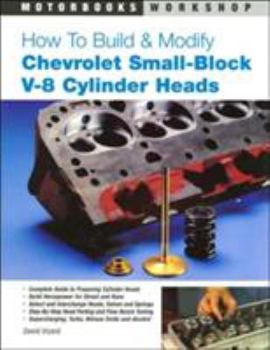 Paperback How to Build and Modify Chevrolet Small-Block V-8 Cylinder Heads Book