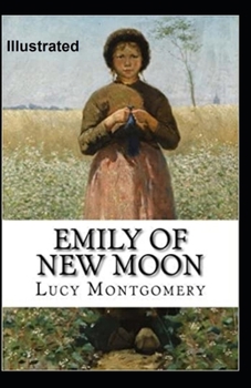 Paperback Emily of New Moon Illustrated Book