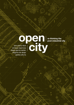 Open City: Re-thinking the Post-Industrial City