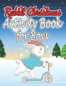 Paperback Rabbit Christmas Activity Book for Boys: Creative Coloring Books for Adults Book