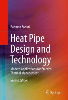 Hardcover Heat Pipe Design and Technology: Modern Applications for Practical Thermal Management Book