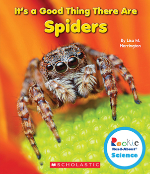 It's a Good Thing There Are Spiders - Book  of the Rookie Read-About Science