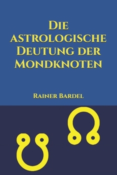 Paperback Die astrologische Deutung der Mondknoten [German] Book