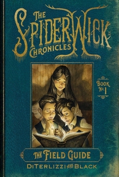 The Field Guide - Book #1 of the Spiderwick Chronicles
