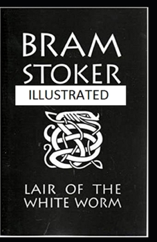 The Lair of the White Worm Illustrated