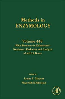 Hardcover RNA Turnover in Eukaryotes: Nucleases, Pathways and Analysis of Mrna Decay: Volume 448 Book
