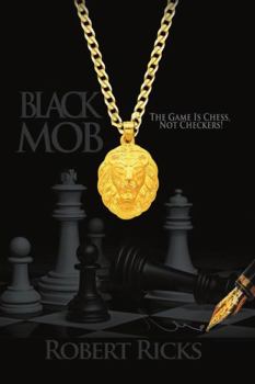 Paperback Black Mob: The Game is Chess, not Checkers! Book