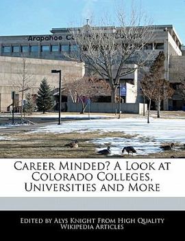 Paperback Career Minded? a Look at Colorado Colleges, Universities and More Book
