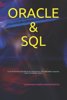 Paperback Oracle & SQL: For BE/B.TECH/BCA/MCA/ME/M.TECH/Diploma/B.Sc/M.Sc/BBA/MBA/Competitive Exams & Knowledge Seekers Book